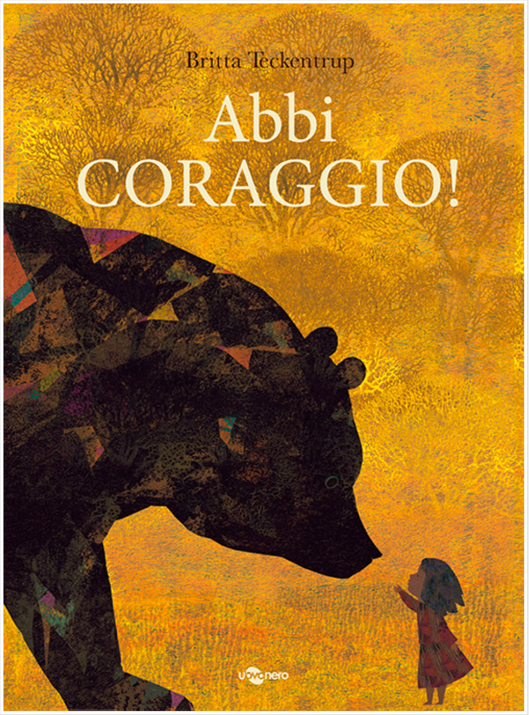 Abbi coraggio, Britta Teckentrup