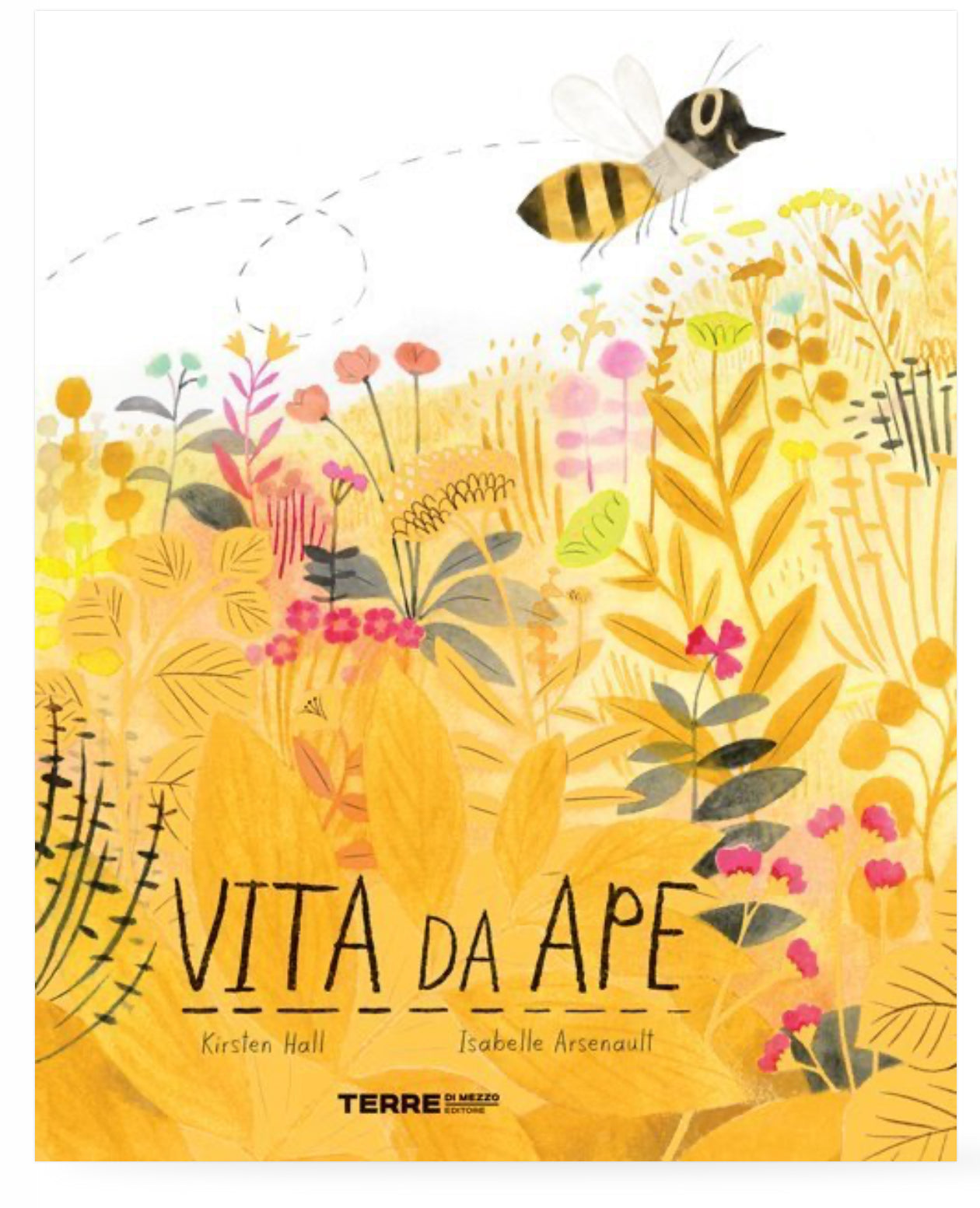 Vita da ape, Isabelle Arsenault, Kirsten Hall