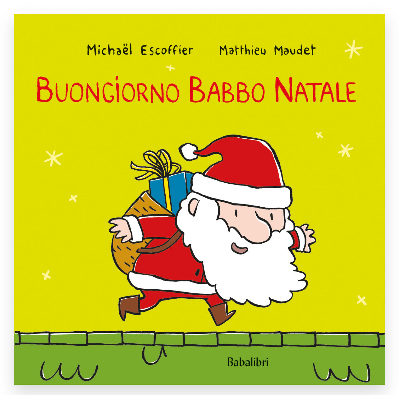 Buongiorno Babbo Natale, Michael Escoffier, Matthieu Maudett