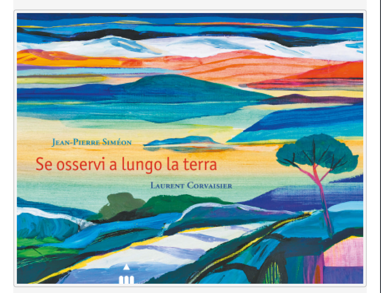Se osservi a lungo la terra, Jean-Pierre Simeon, Laurent Corvaisier