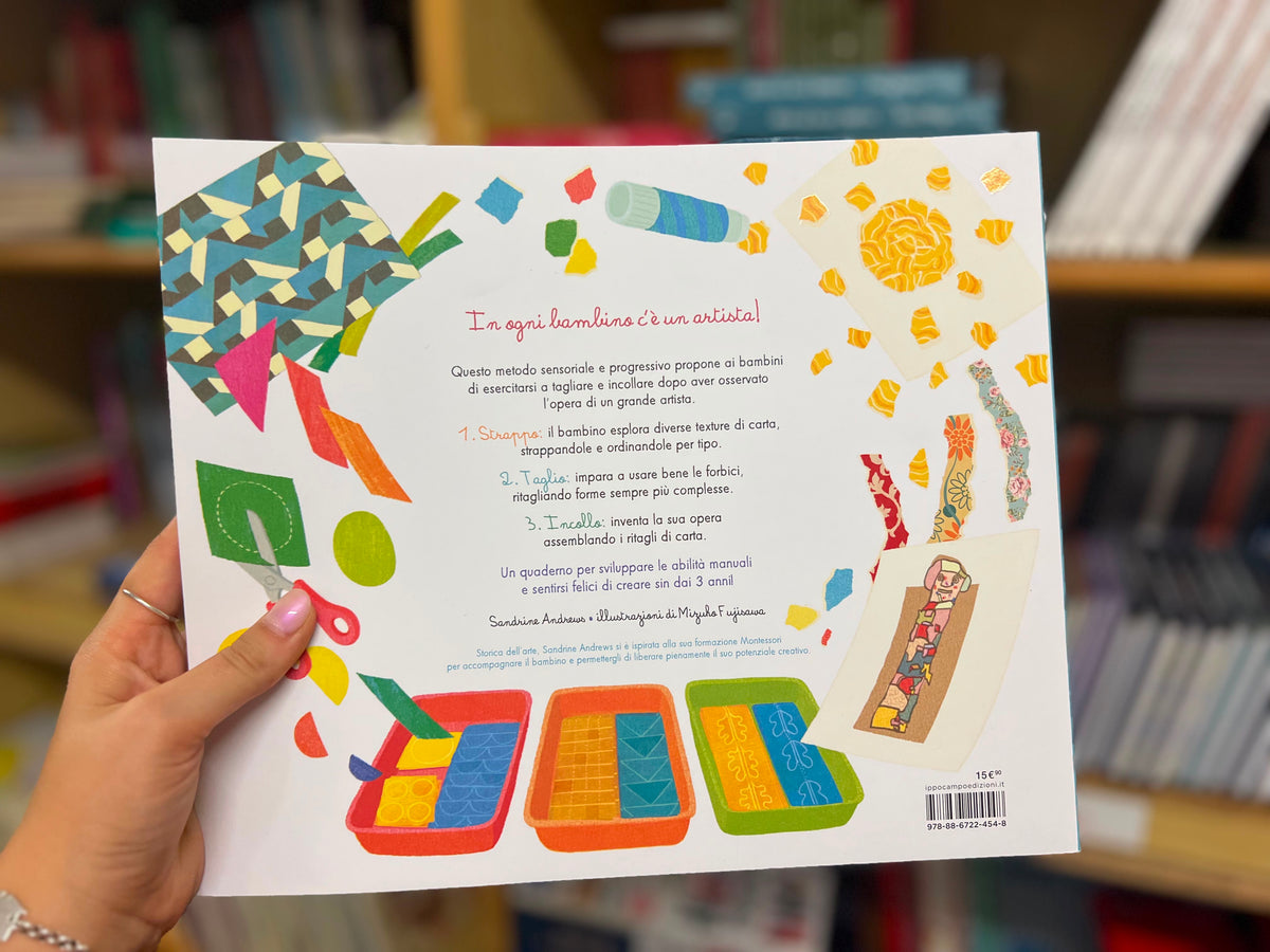 Strappo, taglio, incollo. Secondo il metodo Montessori Sandrine Andrews, Mizuho Fujisawa
