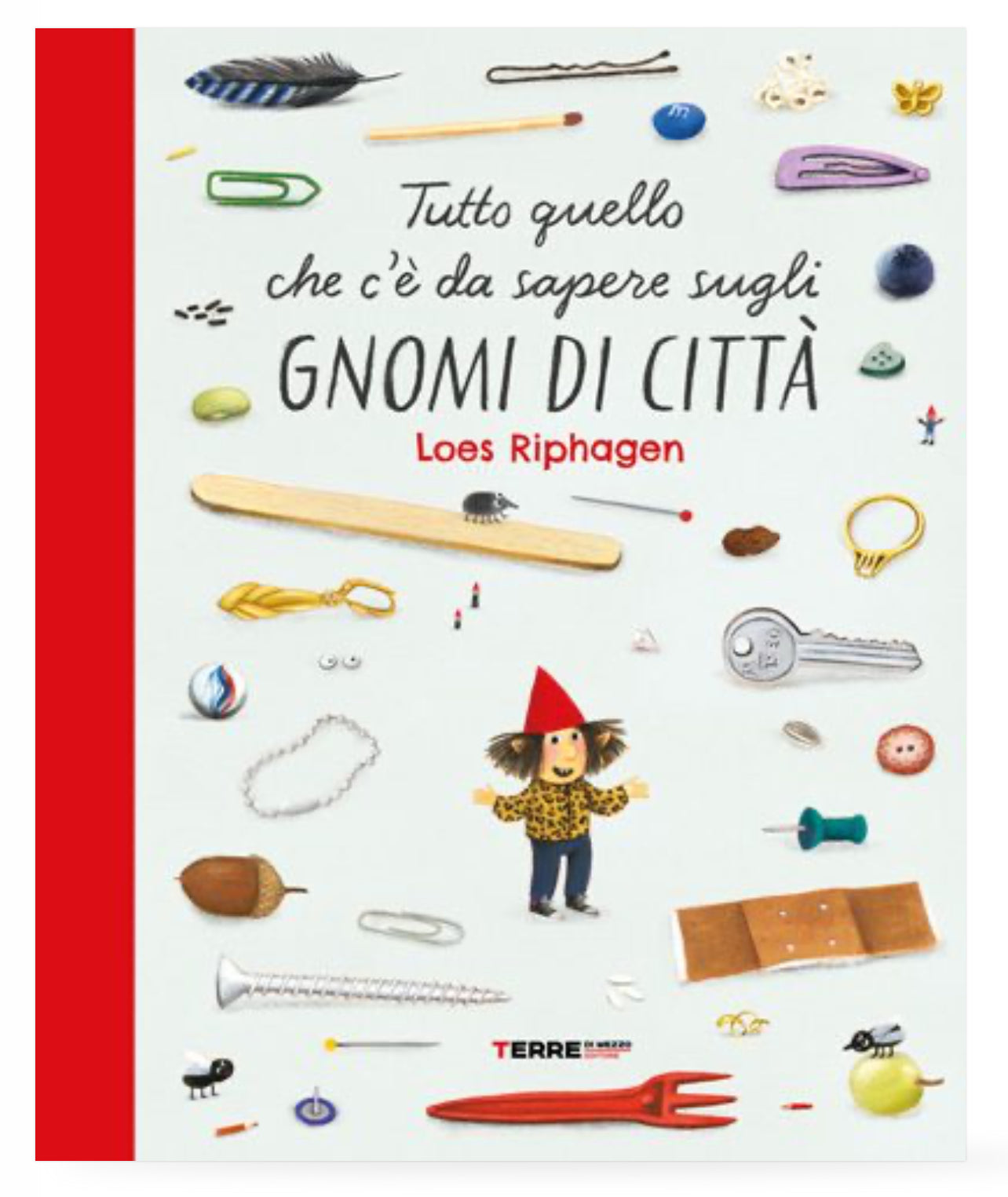 Tutto quello che c’è da sapere sugli gnomi di città, Loes Riphagen