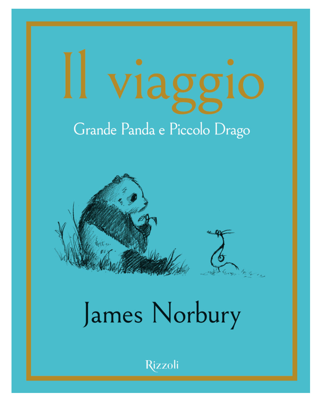Il viaggio. Grande Panda e Piccolo Drago, James Norbury