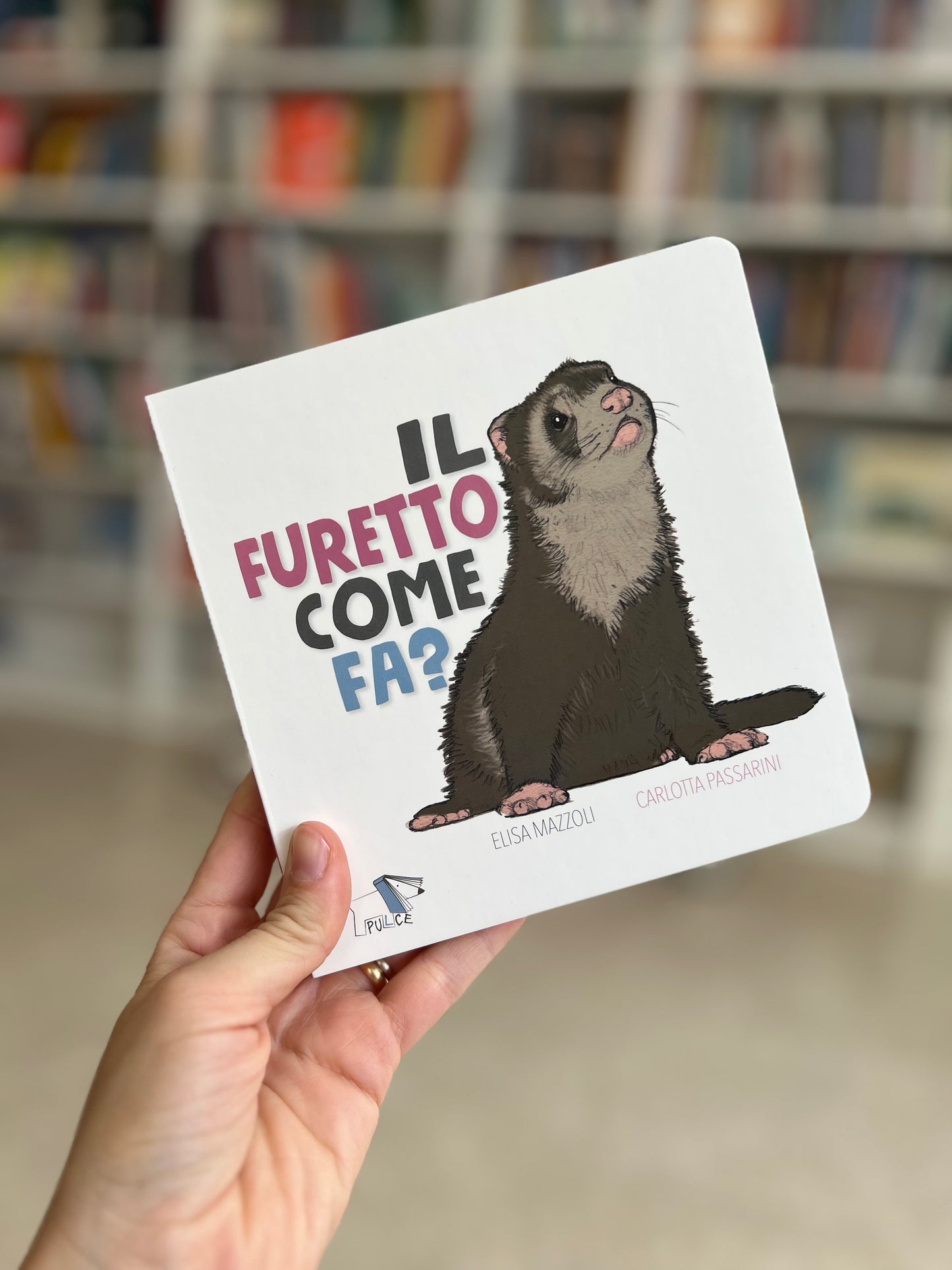 Il furetto come fa? Elisa Mazzoli, Carlotta Passarini