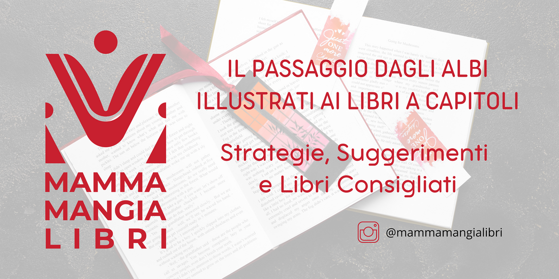 Il passaggio dagli albi illustrati ai libri a capitoli: Strategie, Suggerimenti e Libri Consigliati