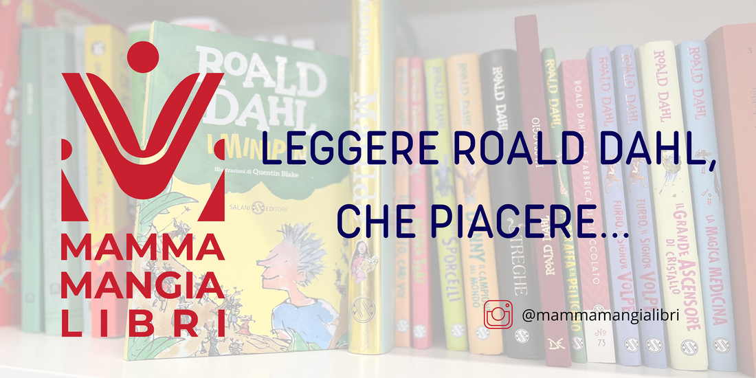 Leggere Roald Dahl, che piacere..