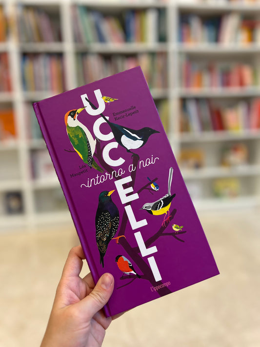 Uccelli di qui e di altrove, Emmanuelle Kecir - Lepetit, Léa Maupetit