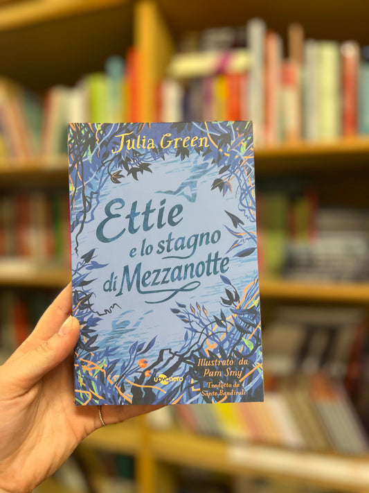Ettie e lo stagno di Mezzanotte, Julia Green & Pam Smy