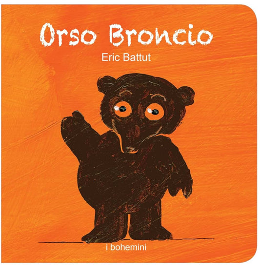 Orso Broncio, Eric Battut