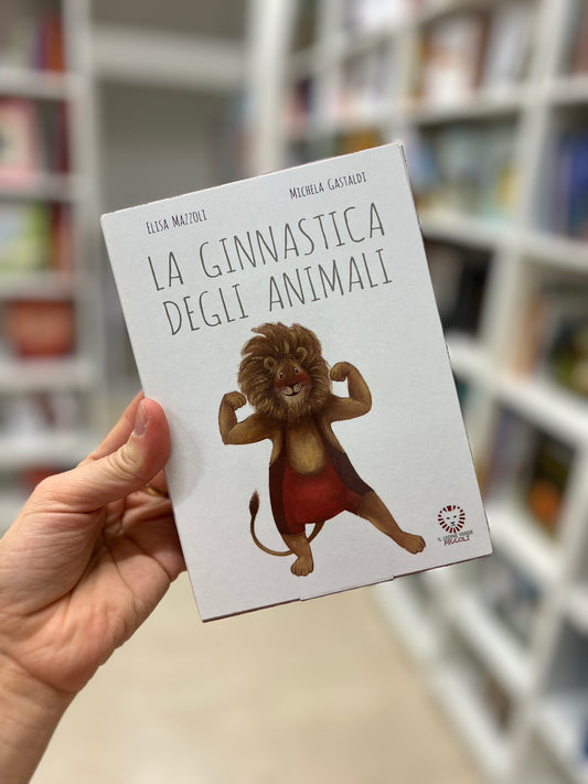 La ginnastica degli animali, Elisa Mazzoli, Michela Gastaldi