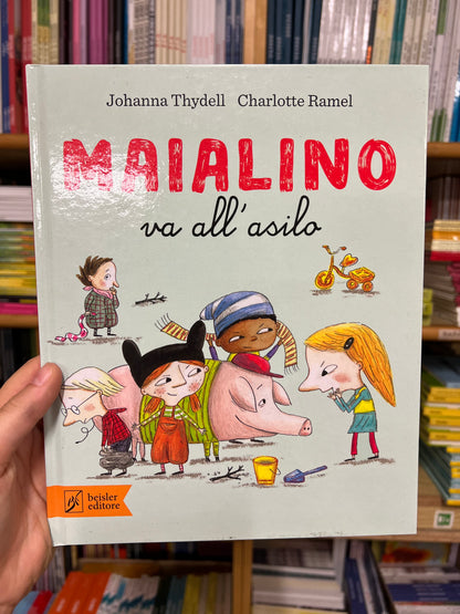 Maialino va all’asilo, Johanna Thydell & Charlotte Ramel