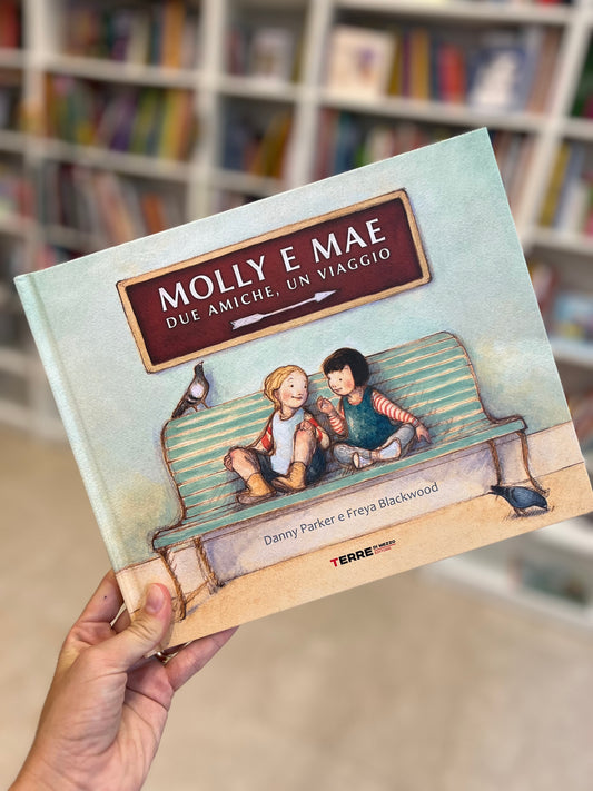 Molly e Mae - Due amiche, un viaggio,  Danny Parker, Freya Blackwood