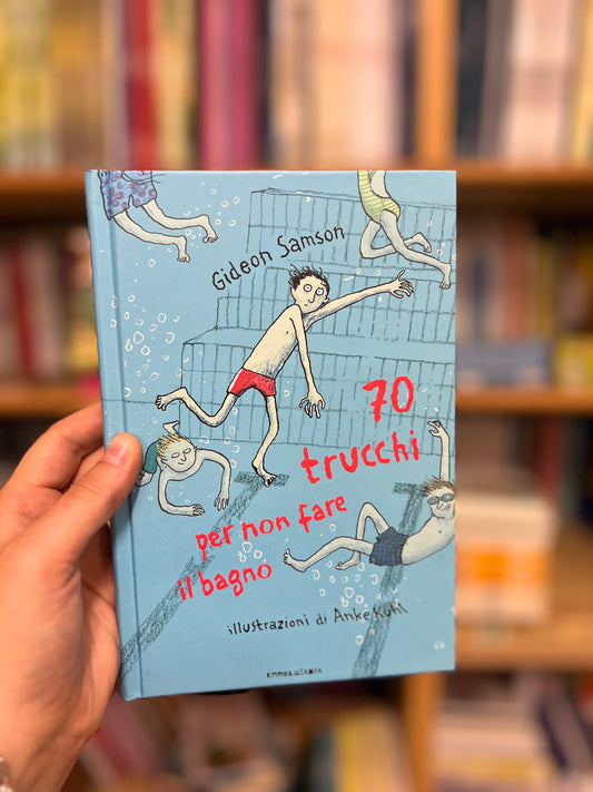 70 trucchi per non fare il bagno, Gideon Samson