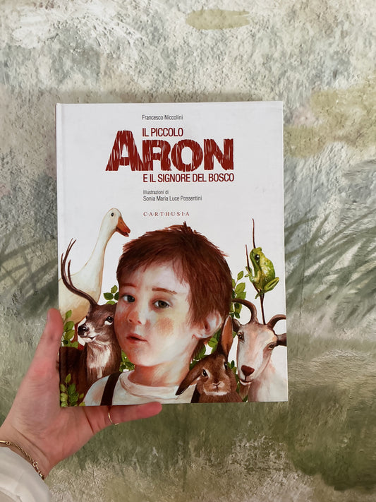 Il piccolo Arno e il signore del bosco, Francesco Niccolini e Sonia Maria Luce Possentini