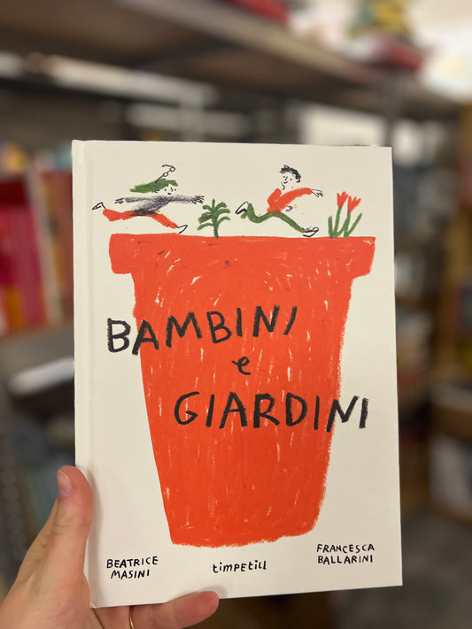 Bambini e giardini, Beatrice Masini e Francesca Ballarini