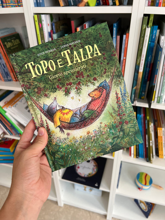 Topo e Talpa. Giorni Spensierati, Joyce Dunbar e James Mayhew