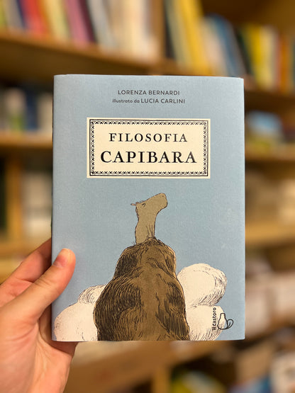 Filosofia Capibara, Lorenza Bernardi & Lucia Carlini