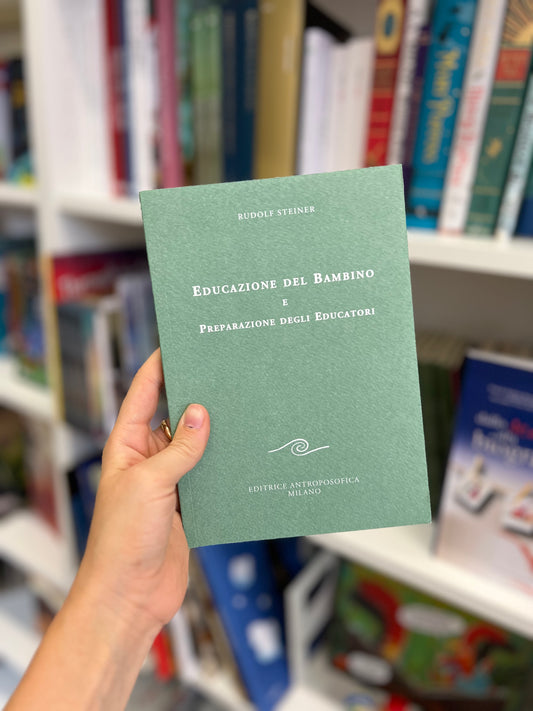 Educazione del bambino e preparazione degli educatori, Rudolf Steiner