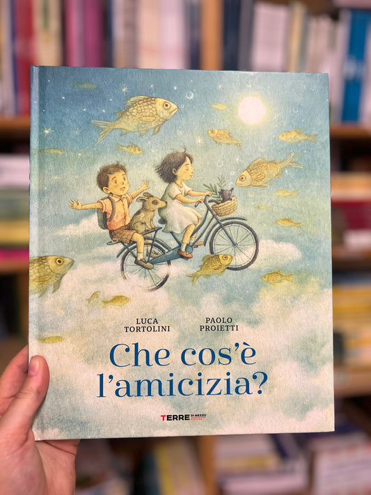 Che cos’è l’amicizia? , Luca Tortolini, Paolo Proietti