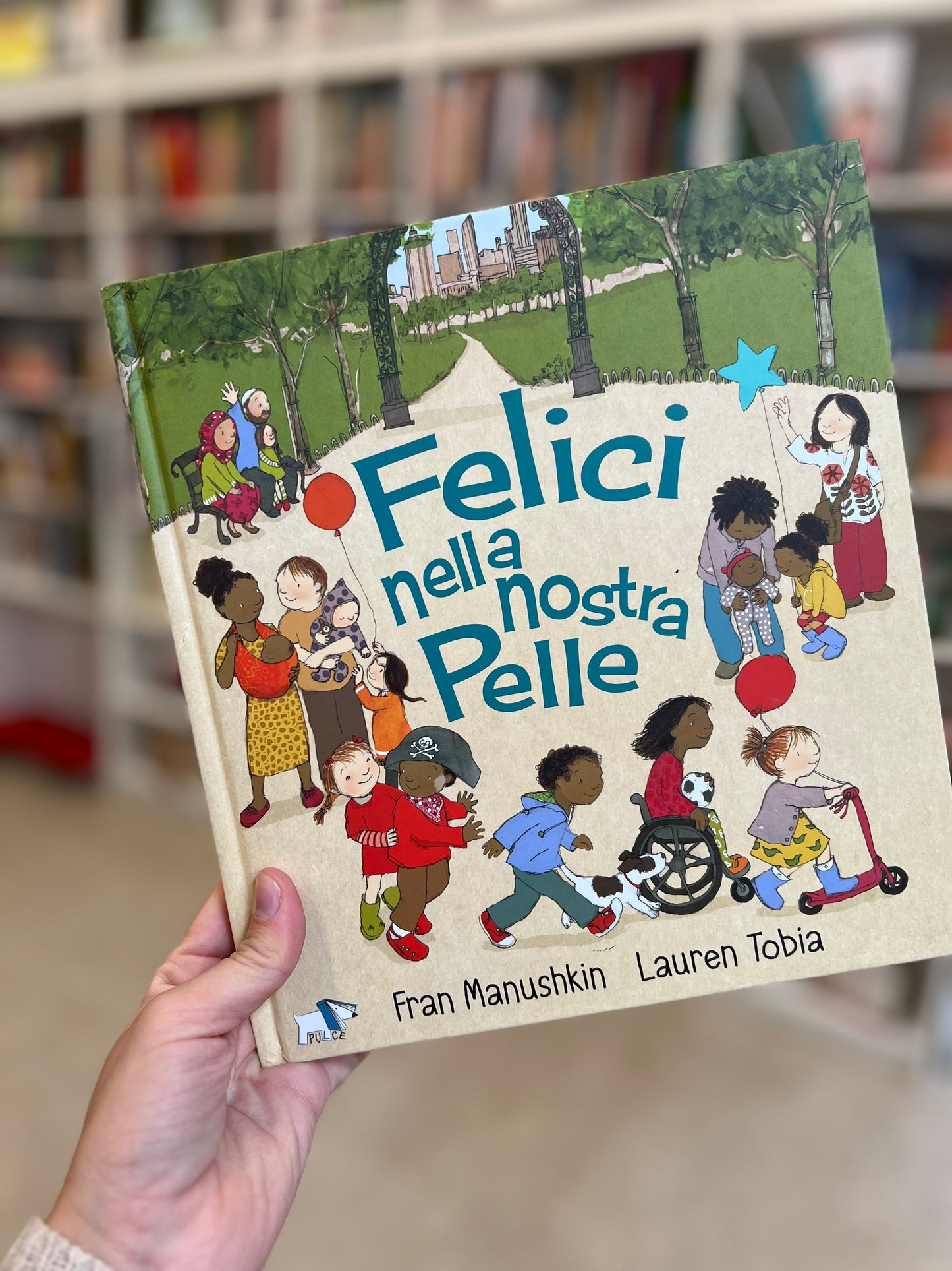 Felici nella nostra pelle, Fran Manushkin, Lauren Tobia