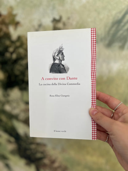 A convito con Dante. La cucina della Divina Commedia, Rosa Elisa Giangoia