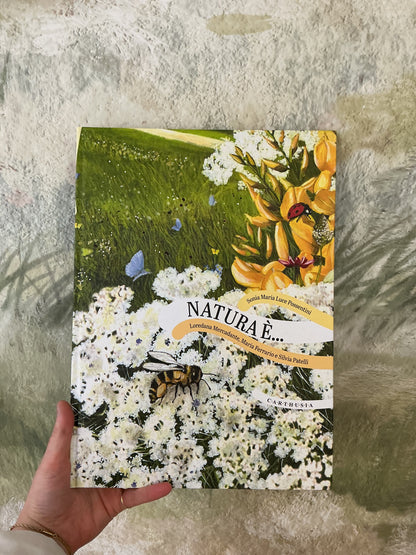 Natura è…  di Sonia Maria Luce Possentini, Loredana Mercadante, Maria Ferrario e Silvia Patelli