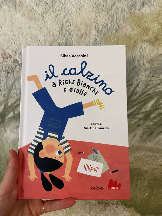 Il calzino a righe bianche e gialle, Silvia Vecchini, Martina Tonello