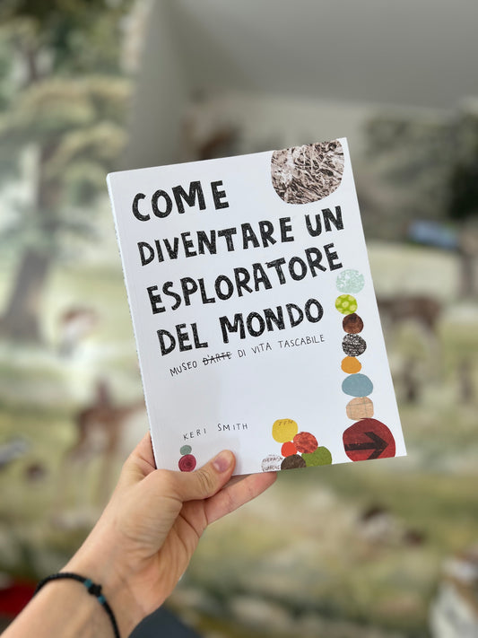 Come diventare un esploratore del mondo, Keri Smith