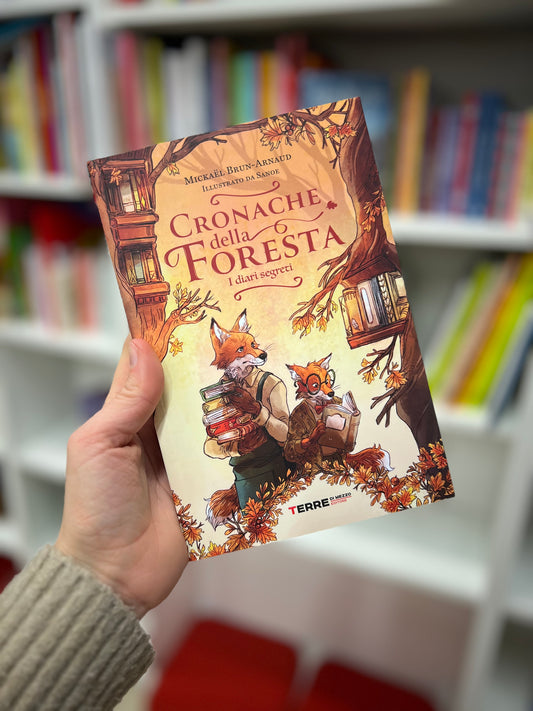 Cronache della foresta. I diari segreti - Mickaël Brun-Arnaud, Sanoe