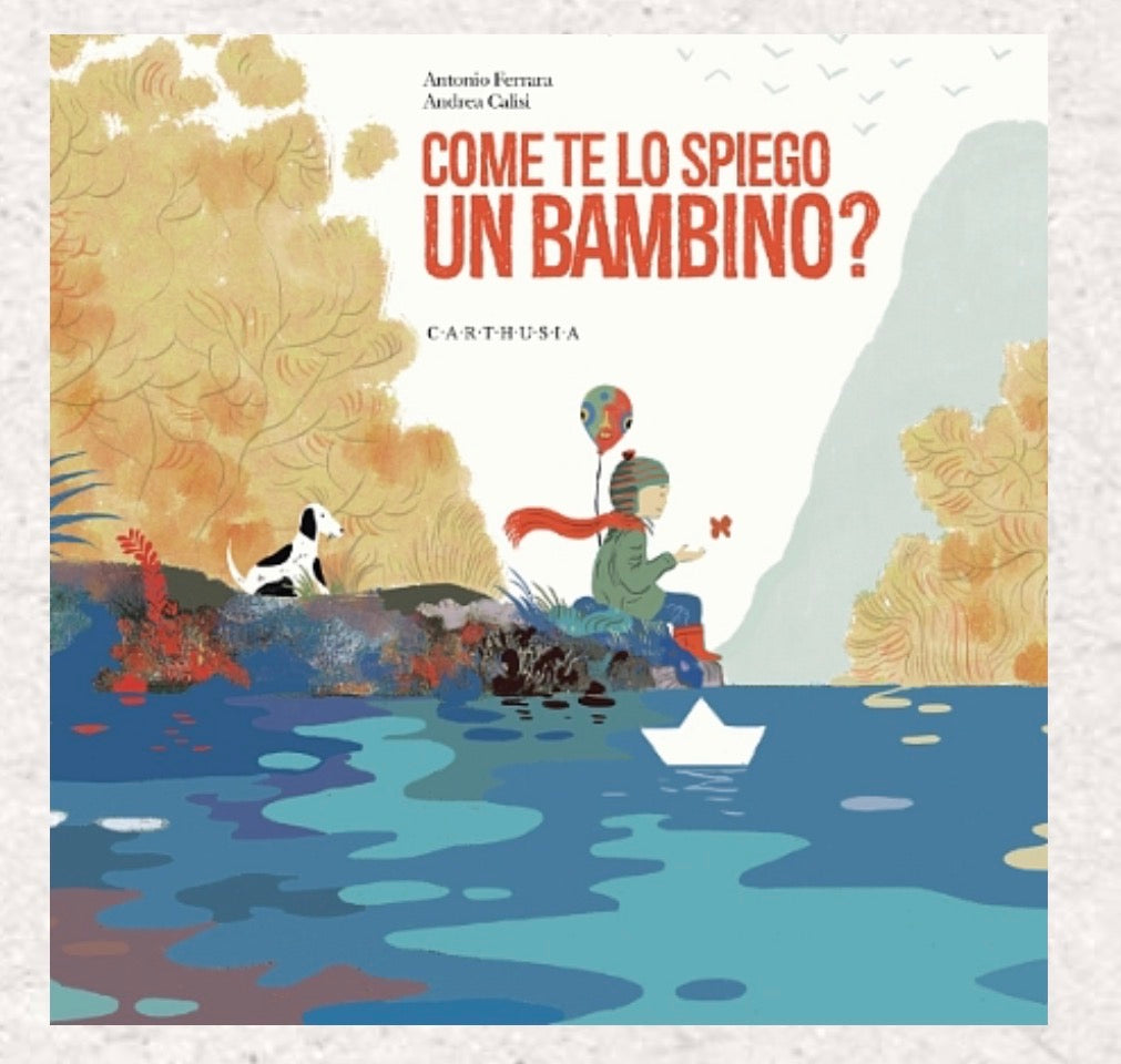 Come te lo spiego un bambino? Antonio Ferrara, Andrea Calisi