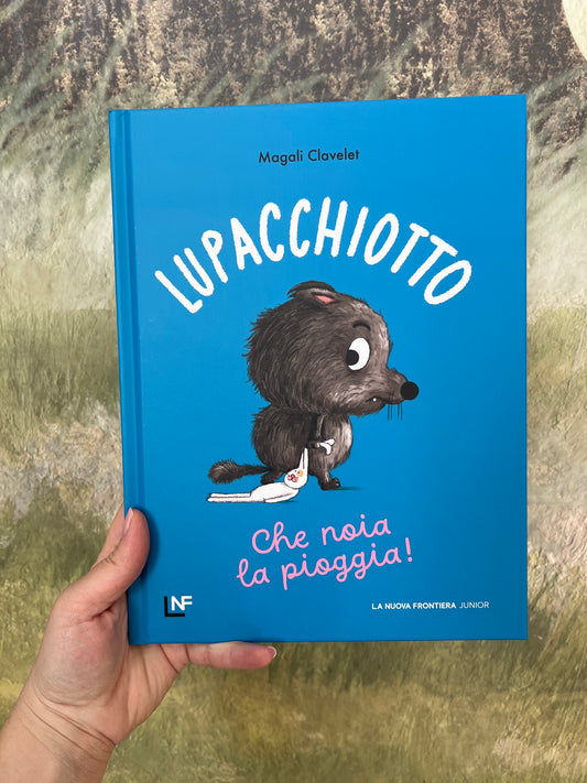 Lupacchiotto, che noia la pioggia, Magali Clavelet