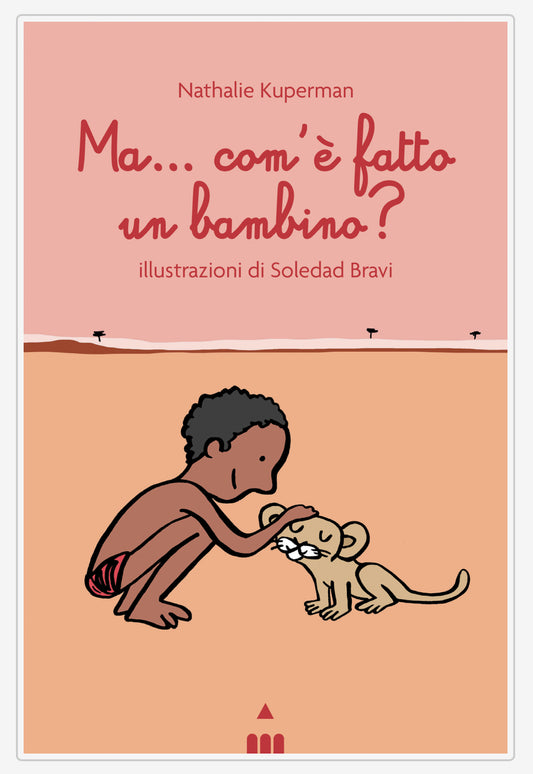 Ma come è fatto un bambino? Nathalie Kuperman, Soledad Bravi