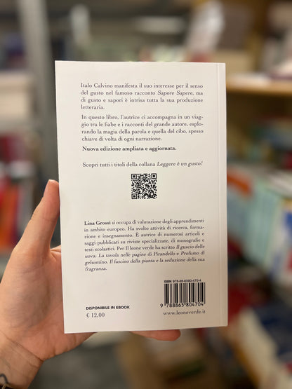 Italo Calvino: il sapore del racconto. Le ricette delle fiabe italiane e di altre raccolte, Lina Grossi