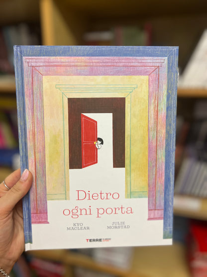 Dietro ogni porta, Kyo Maclear e Julie Morstad