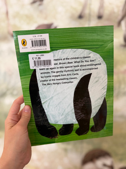 Panda bear, panda bear, what do you see? Bill Martin Jr, Eric Carle