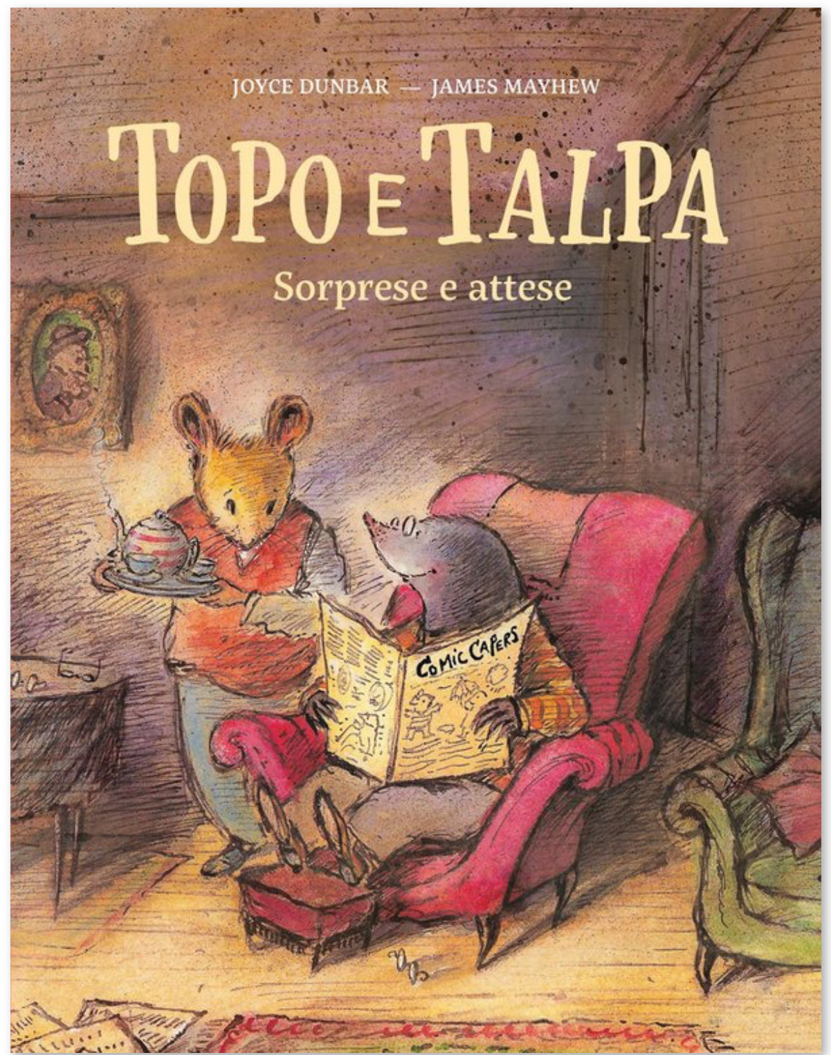 Topo e Talpa. Sorprese e attese, Joyce Dunbar e James Mayhew