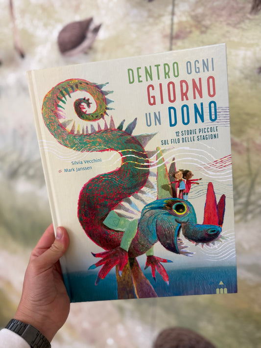 Dentro ogni giorno un dono, 12 storie piccole sul filo delle stagioni, Silvia Vecchini e Mark Janssen