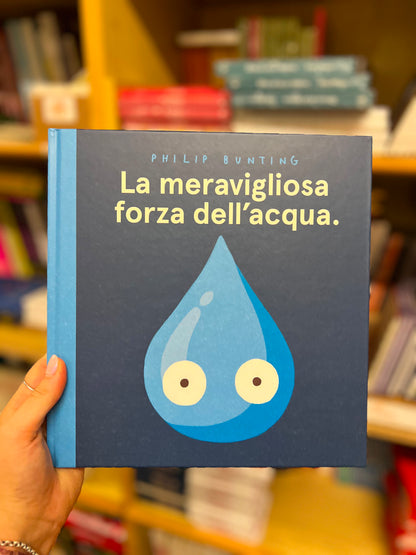 La meravigliosa forza dell’acqua, Philip Bunting