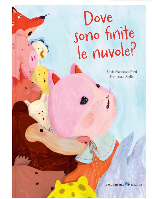 Dove sono finite le nuvole? Silvia Francesca Forti, Francesca Aiello