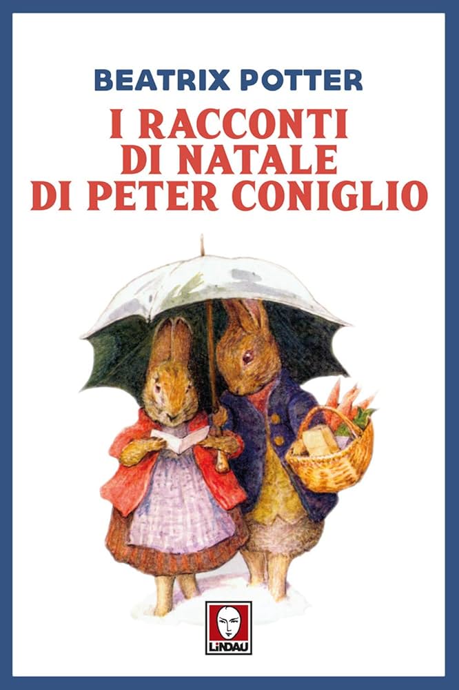 I racconti di Natale di Peter Coniglio – Beatrix Potter (Lindau Editore)