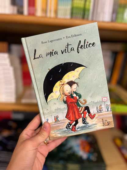 La mia vita felice, Rose Lagercrantz, Eva Eriksson