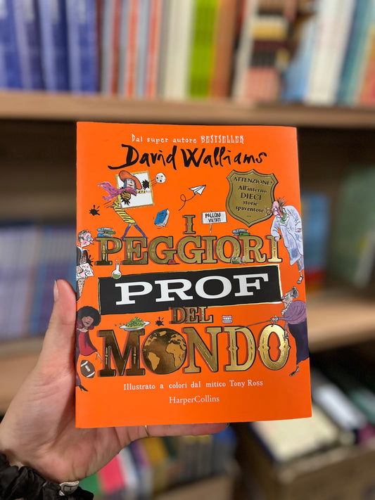 I peggiori prof del mondo, David Walliams, Tony Ross