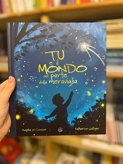 Tu e il mondo sei parte della meraviglia, Katherine Halligan, Sophia O’Connor
