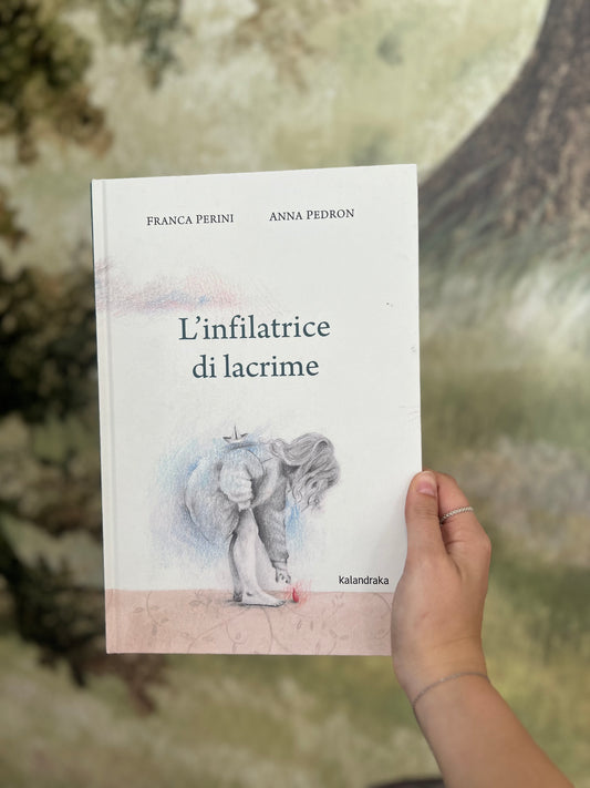L’infilatrice di lacrime, Franca Perini & Anna Pedron