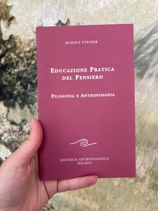 Educazione pratica del pensiero, filosofia e antropologica, Rudolf Steiner