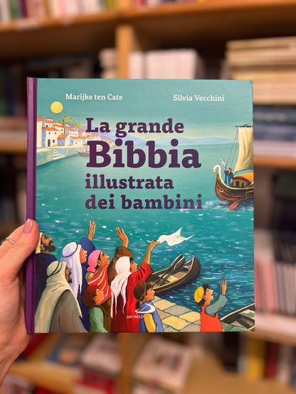La grande Bibbia illustrata dei bambini, Silvia Vecchini & Marijke ten Cate