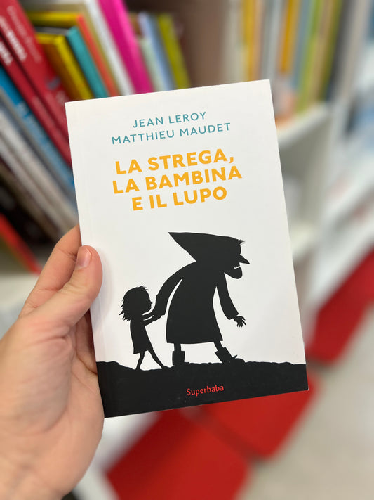 La strega la bambina e il lupo, Jean Leroy, Matthieu Maudet