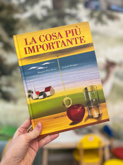 La cosa più importante, Margaret Wise Brown, Leonard Weisgard