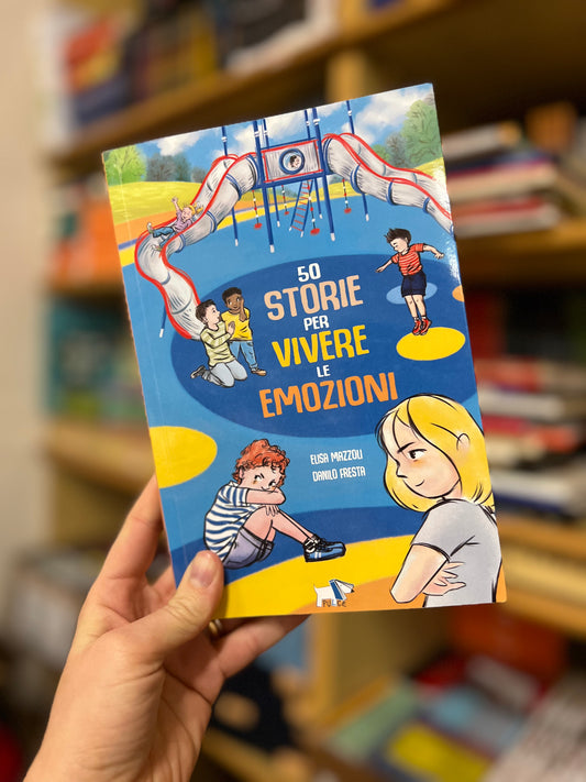 50 Storie per vivere le emozioni, Elisa Mazzoli, Danilo Fresta