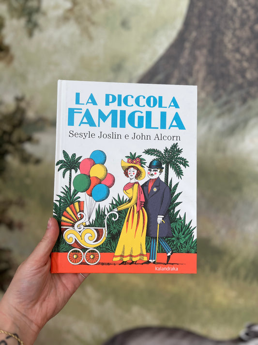 La piccola famiglia, Sesyle Joslin & John Alcorn